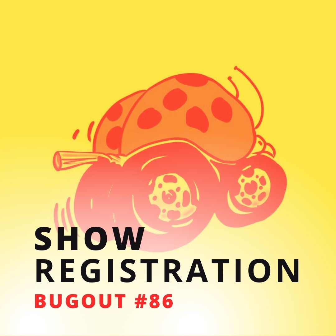 BugOut #86 – Show Car Registration